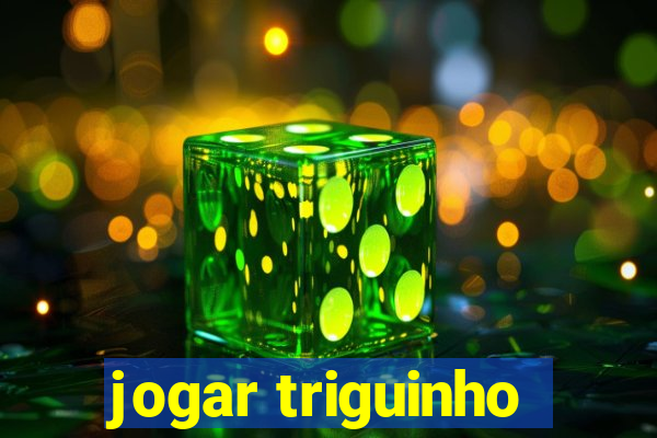 jogar triguinho